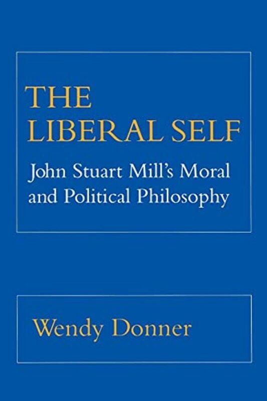 

The Liberal Self by Wendy Donner-Paperback