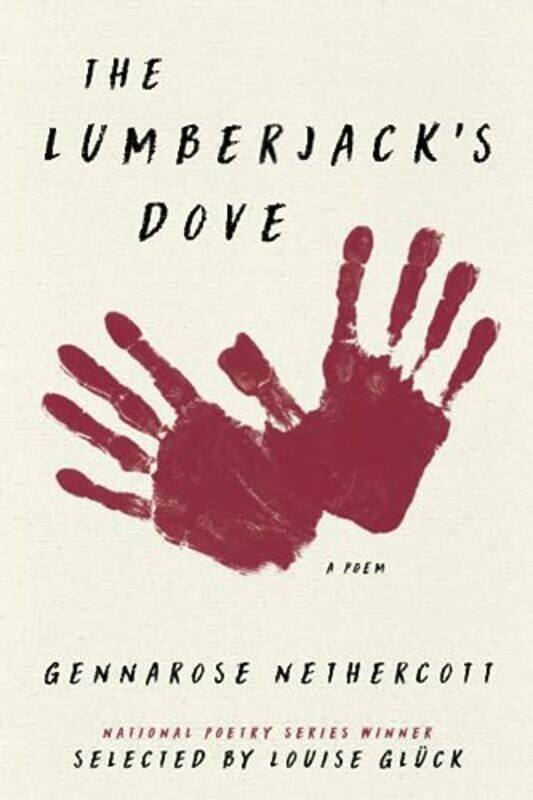 

The Lumberjacks Dove by GennaRose Nethercott-Paperback