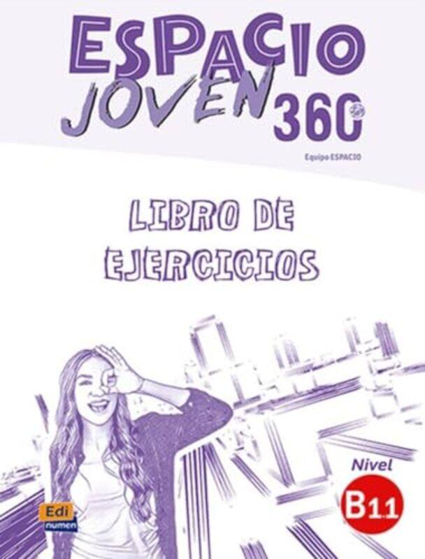 

Espacio Joven 360 Nivel B11 Exercises book with free coded access to the ELETeca by Danielle Ooyoung PyunInseok Kim-Paperback