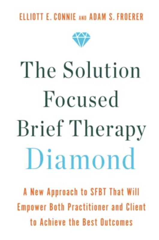 Solution Focused Brief Therapy Diamond by Elliott Connie - Paperback