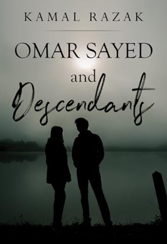 

Omar Sayed and Descendants by Kamal Razak-Paperback