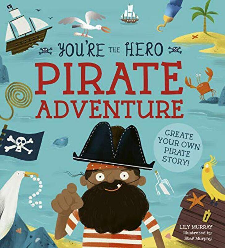 

Youre the Hero Pirate Adventure by Lily MurrayStef Murphy-Paperback