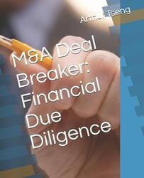 M&A Deal Breaker: Financial Due Diligence.paperback,By :Tseng, Arthur