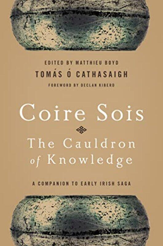 

Coire Sois The Cauldron of Knowledge by Tomas O CathasaighMatthieu Boyd-Paperback