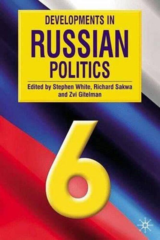 

Developments in Russian Politics by Stephen WhiteZvi Y GitelmanRichard Sakwa-Paperback