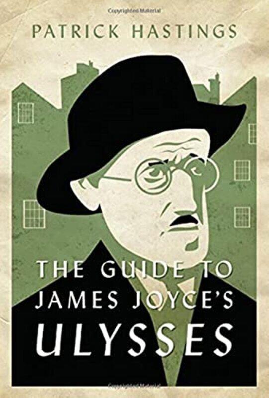 

The Guide to James Joyces Ulysses by Patrick Hastings-Paperback