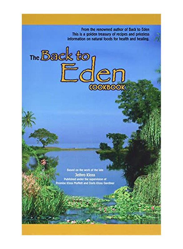 

The Back To Eden Cookbook, Paperback Book, By: Kloss Jethro