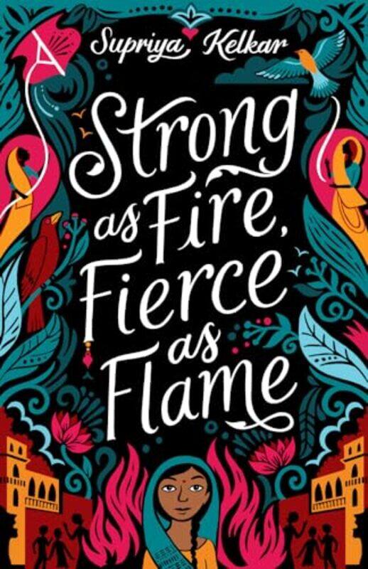

Strong As Fire Fierce As Flame by Supriya Kelkar-Hardcover