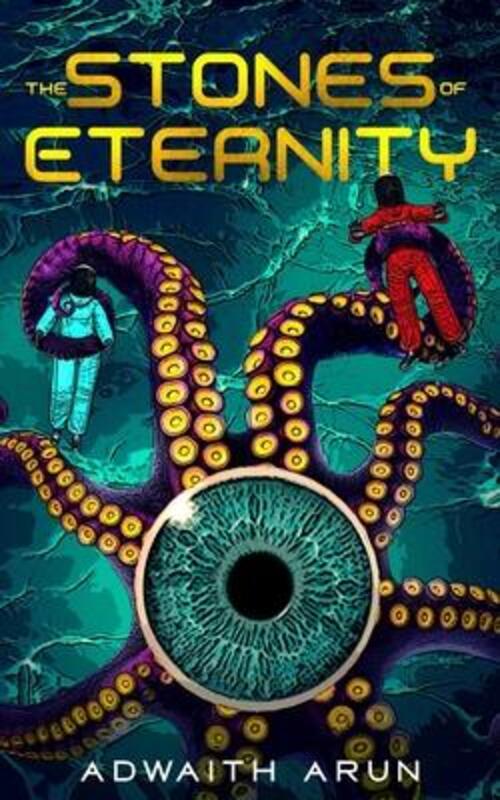 The Stones of Eternity.paperback,By :Arun, Adwaith