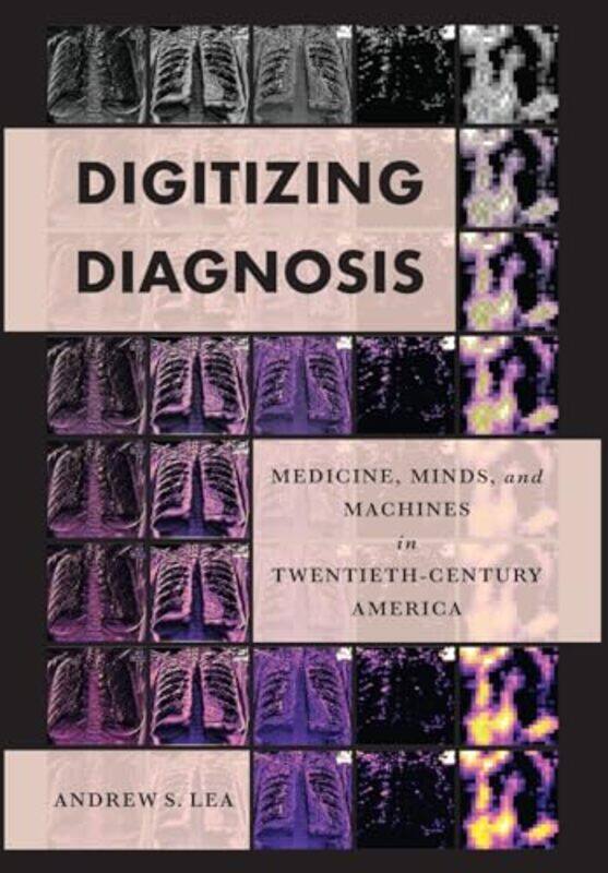 

Digitizing Diagnosis by Andrew S (Brigham and Women's Hospital) Lea-Hardcover