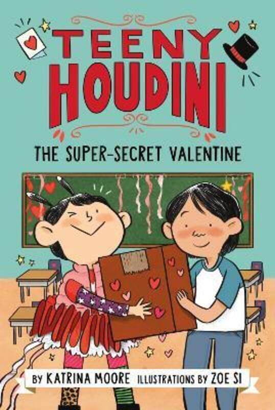 

Teeny Houdini #2: The Super-Secret Valentine.paperback,By :Katrina Moore