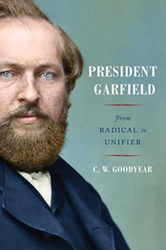 

President Garfield by CW Goodyear-Hardcover