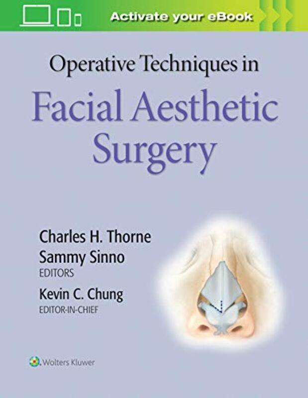 

Operative Techniques in Facial Aesthetic Surgery by Charles H, MD ThorneSammy, MD Sinno-Hardcover