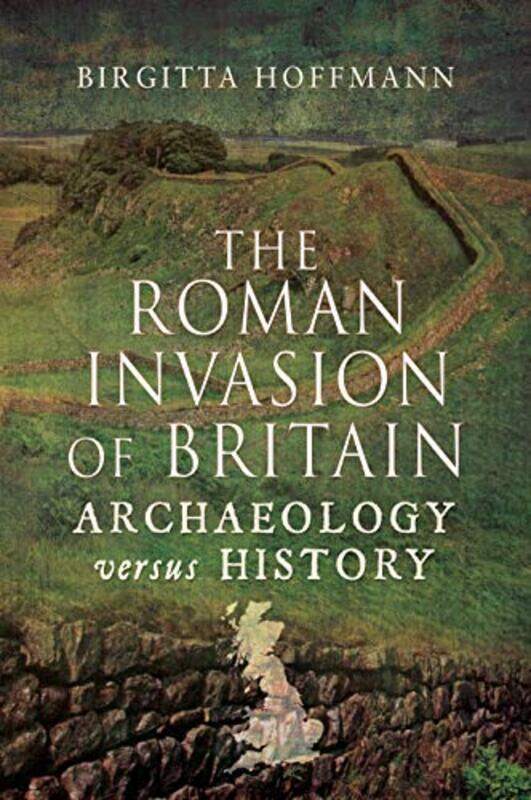 

The Roman Invasion of Britain by Birgitta Hoffmann-Paperback