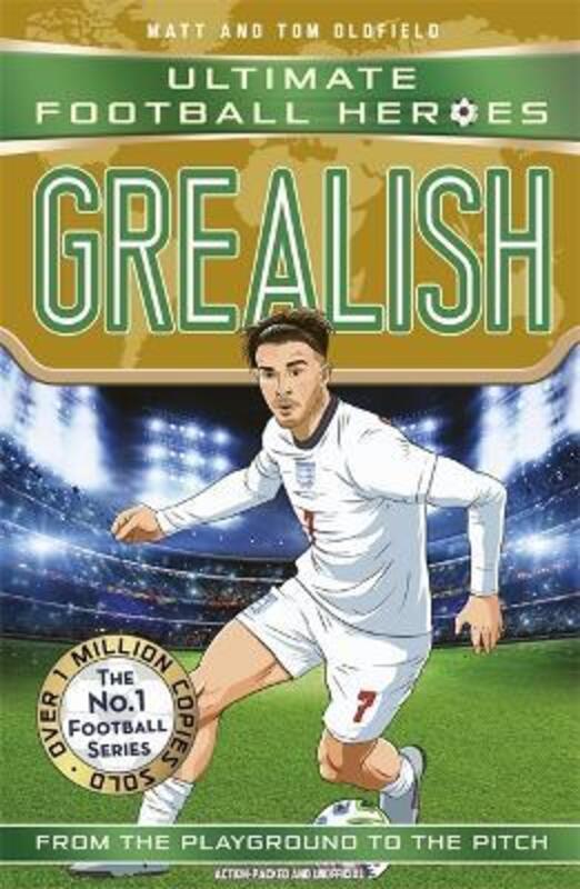 Grealish (Ultimate Football Heroes - the No.1 football series): Collect them all!,Paperback, By:Oldfield, Matt & Tom