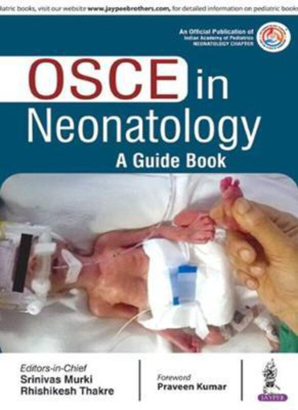 

OSCE in Neonatology: A Guide Book, Paperback Book, By: Srinivas Murki