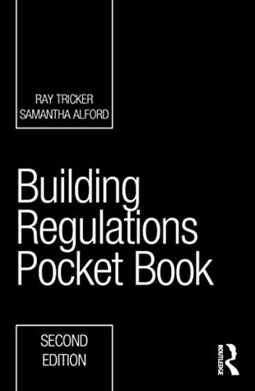 

Building Regulations Pocket Book by Ray (Herne European Consultancy Ltd, UK) TrickerSamantha Alford-Paperback