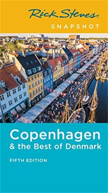 

Rick Steves Snapshot Copenhagen and the Best of Denmark Fifth Edition by Rick Steves-Paperback