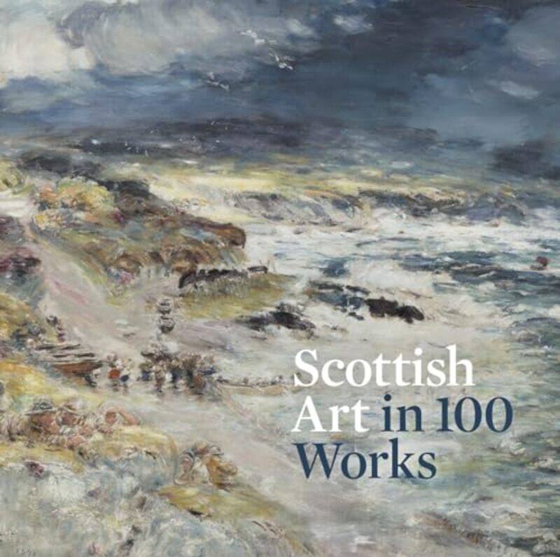 

Scottish Art in 100 Works by John A Byers-Paperback