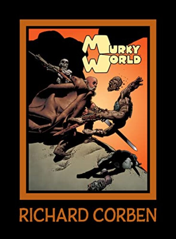 Murky World By Corben, Richard Hardcover
