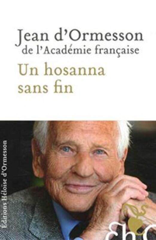 

UN HOSANNA SANS FIN.paperback,By :ORMESSON JEAN D'