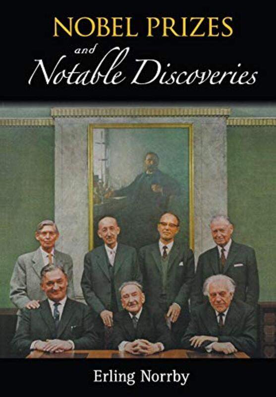 

Nobel Prizes And Notable Discoveries by Erling (The Royal Swedish Academy Of Sciences, Sweden) Norrby-Paperback