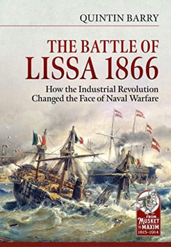 

The Battle Of Lissa 1866 by Quintin Barry-Hardcover