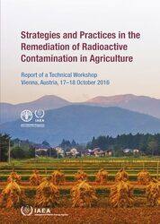 Strategies and Practices in the Remediation of Radioactive Contamination in Agriculture by Robin Roberts-Paperback