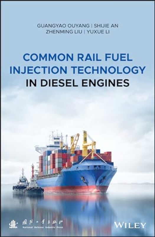 

Common Rail Fuel Injection Technology in Diesel Engines by Guangyao OuyangShijie AnZhenming LiuYuxue Li-Hardcover