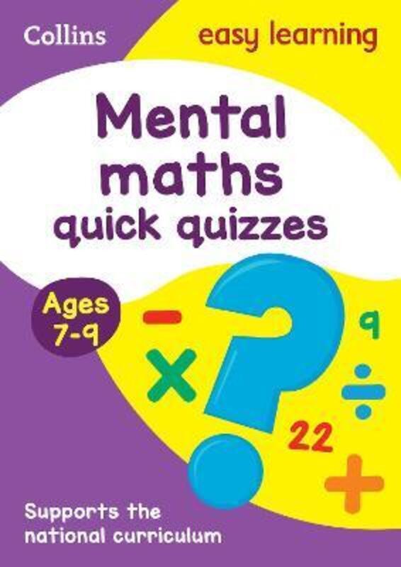 Mental Maths Quick Quizzes Ages 7-9: Prepare for school with easy home learning (Collins Easy Learni.paperback,By :Collins Easy Learning