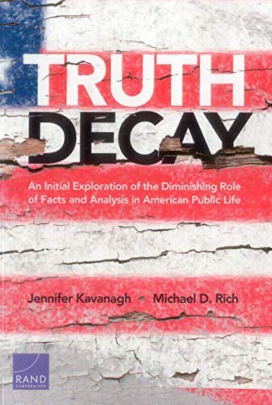 

Truth Decay by Jennifer KavanaghMichael D Rich-Paperback