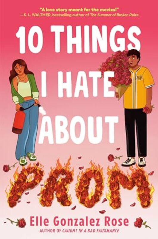 

10 Things I Hate About Prom by Elle Gonzalez Rose-Hardcover