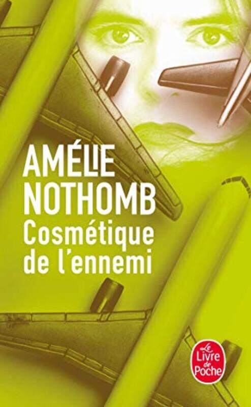 

Cosmetique de l'ennemi, By: Amelie Nothomb