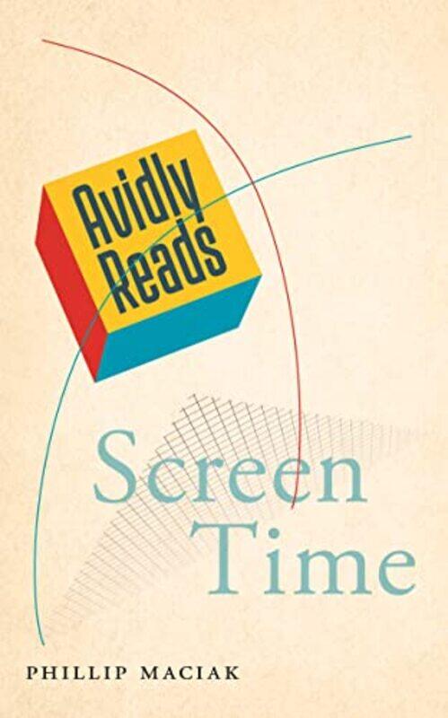 

Avidly Reads Screen Time by Phillip Maciak-Hardcover
