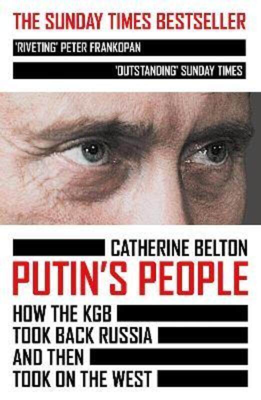 

Putin's People: How the KGB Took Back Russia and then Took on the West.paperback,By :Catherine Belton