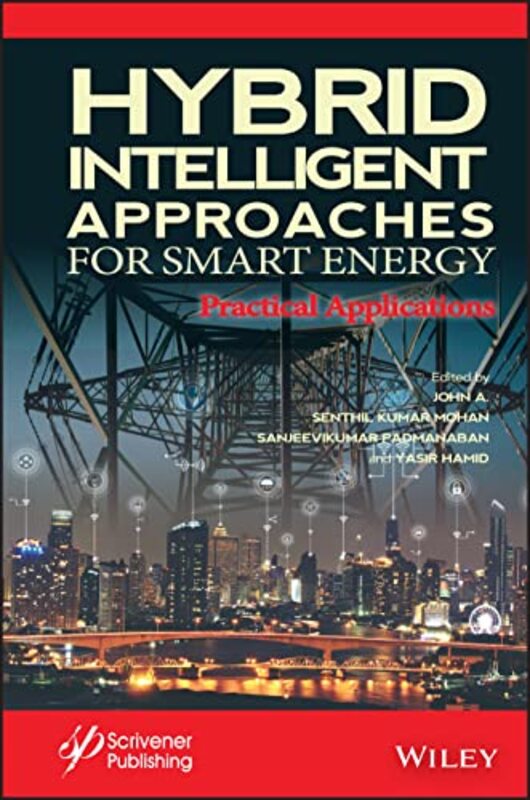 Hybrid Intelligent Approaches for Smart Energy: A Practical Approach , Hardcover by Mohan, SK