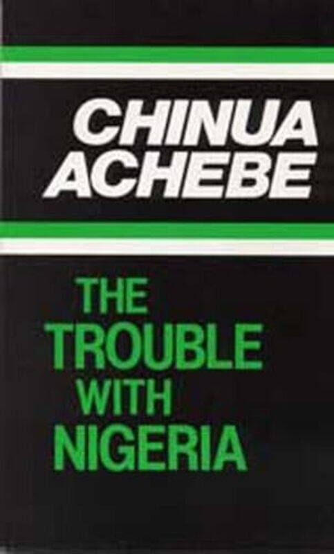 

The Trouble with Nigeria by Chinua Achebe-Paperback
