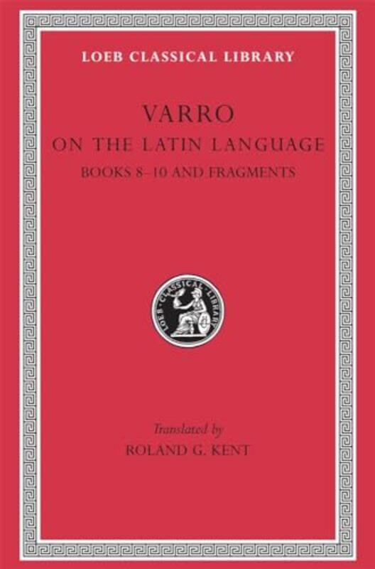 

On the Latin Language Volume II by VarroRoland G Kent-Hardcover