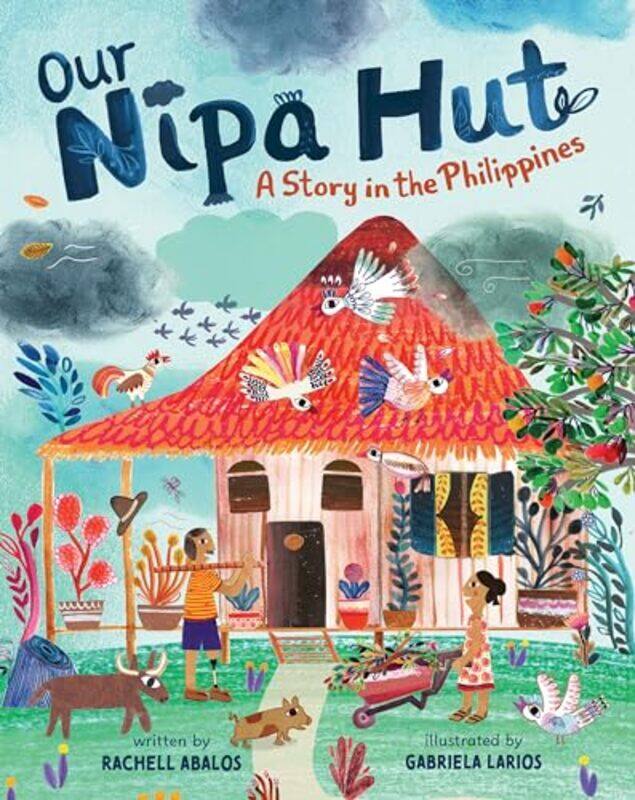 

Our Nipa Hut by Rachell AbalosGabriela Larios-Paperback