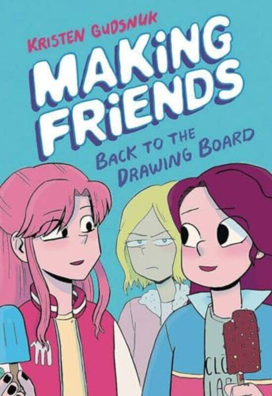 

Making Friends Back to the Drawing Board by Kristen GudsnukKristen Gudsnuk-Paperback