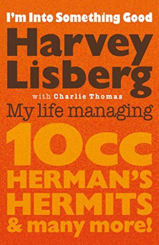 

Im Into Something Good by Harvey LisbergCharlie Thomas-Hardcover
