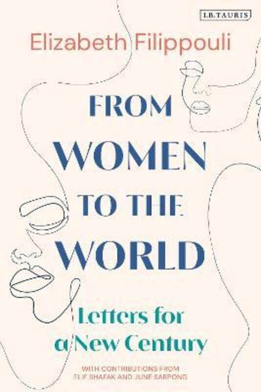 

From Women to the World: Letters for a New Century.Hardcover,By :Filippouli, Elizabeth (Global Thinkers Forum)