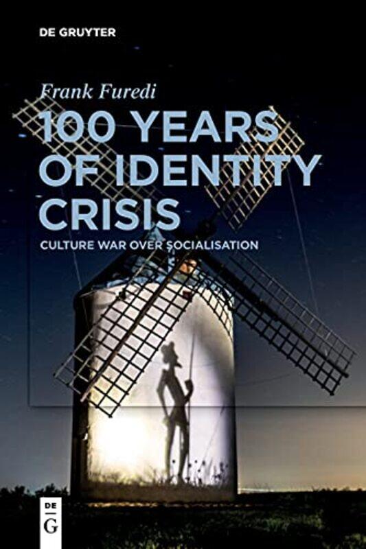 

100 Years of Identity Crisis by Alfred F -Paperback