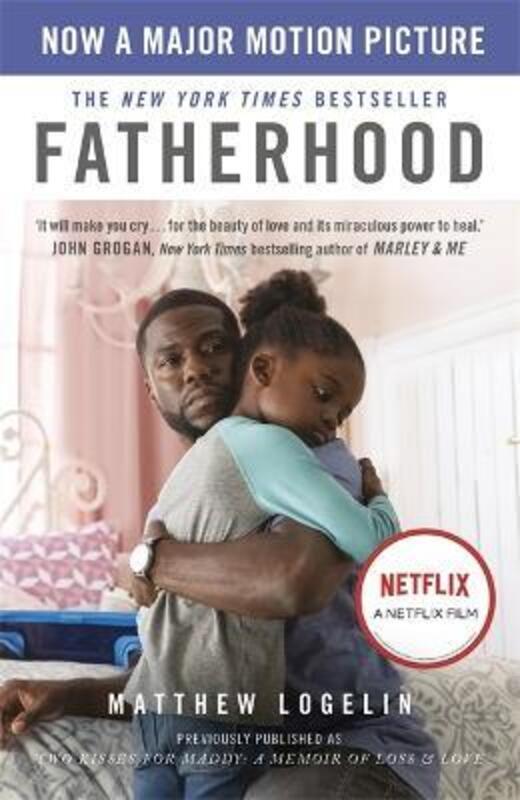Fatherhood: Now a Major Motion Picture on Netflix.paperback,By :Logelin, Matt
