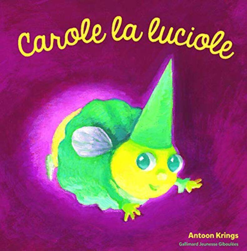 

Les Dr les de Petites B tes - Carole la Luciole - D s 3 ans,Paperback by Antoon Krings