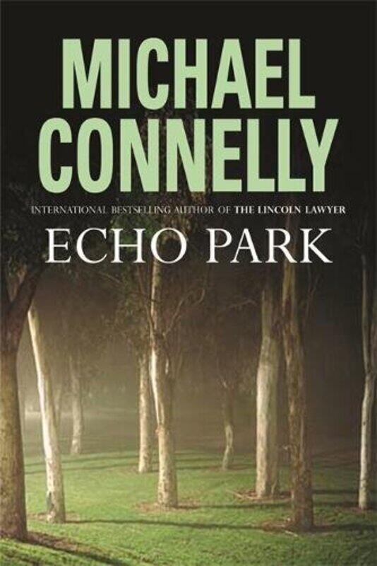 Echo Park, Paperback, By: Michael Connelly