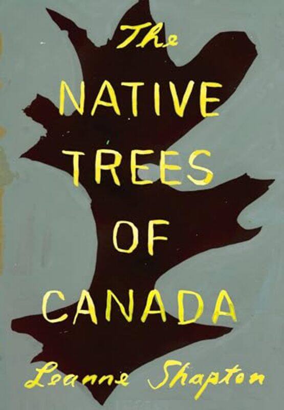 

Native Trees Of Canada By Shapton Leanne - Paperback