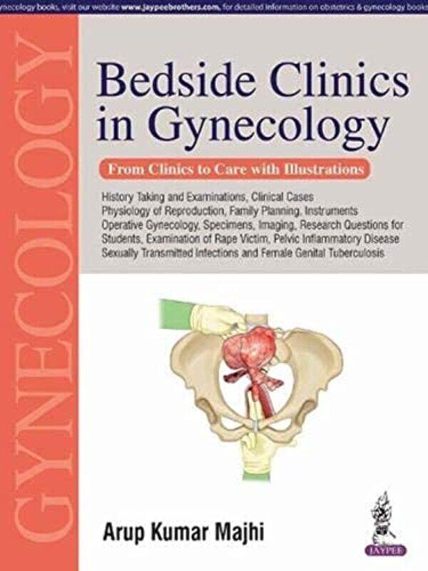 

Bedside Clinics In Gynecology by Majhi, Anup Kumar - Paperback