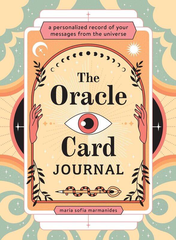 

The Oracle Card Journal: A Personalized Record of Your Messages from the Universe