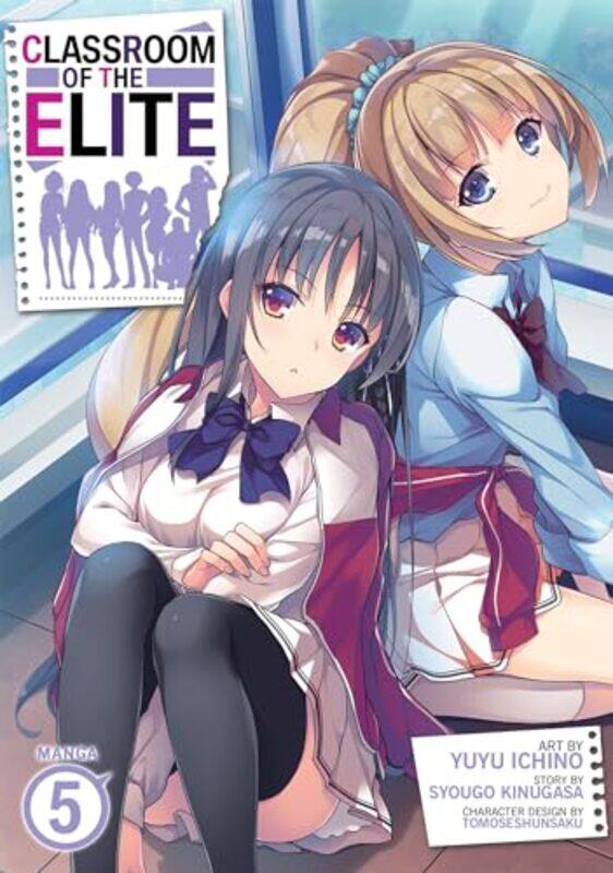 

Classroom Of The Elite Manga Vol 5 by Kinugasa, Syougo - Ichino, Yuyu - Tomoseshunsaku - Paperback